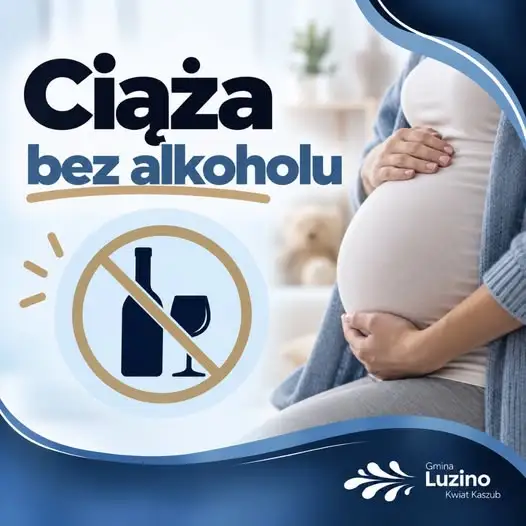 Luzino promuje świadomość: kampania „Ciąża bez alkoholu”